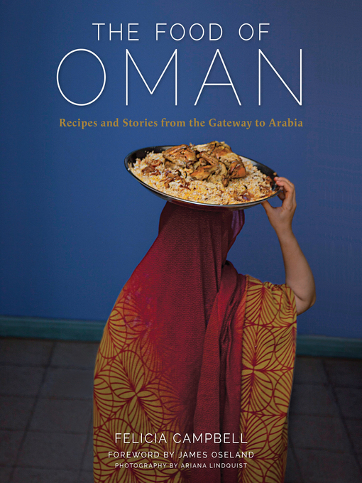 Title details for The Food of Oman by Felicia Campbell - Available